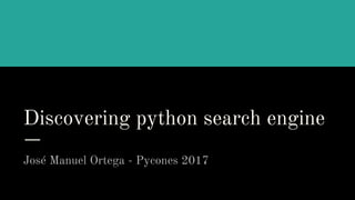 Discovering python search engine | PPT