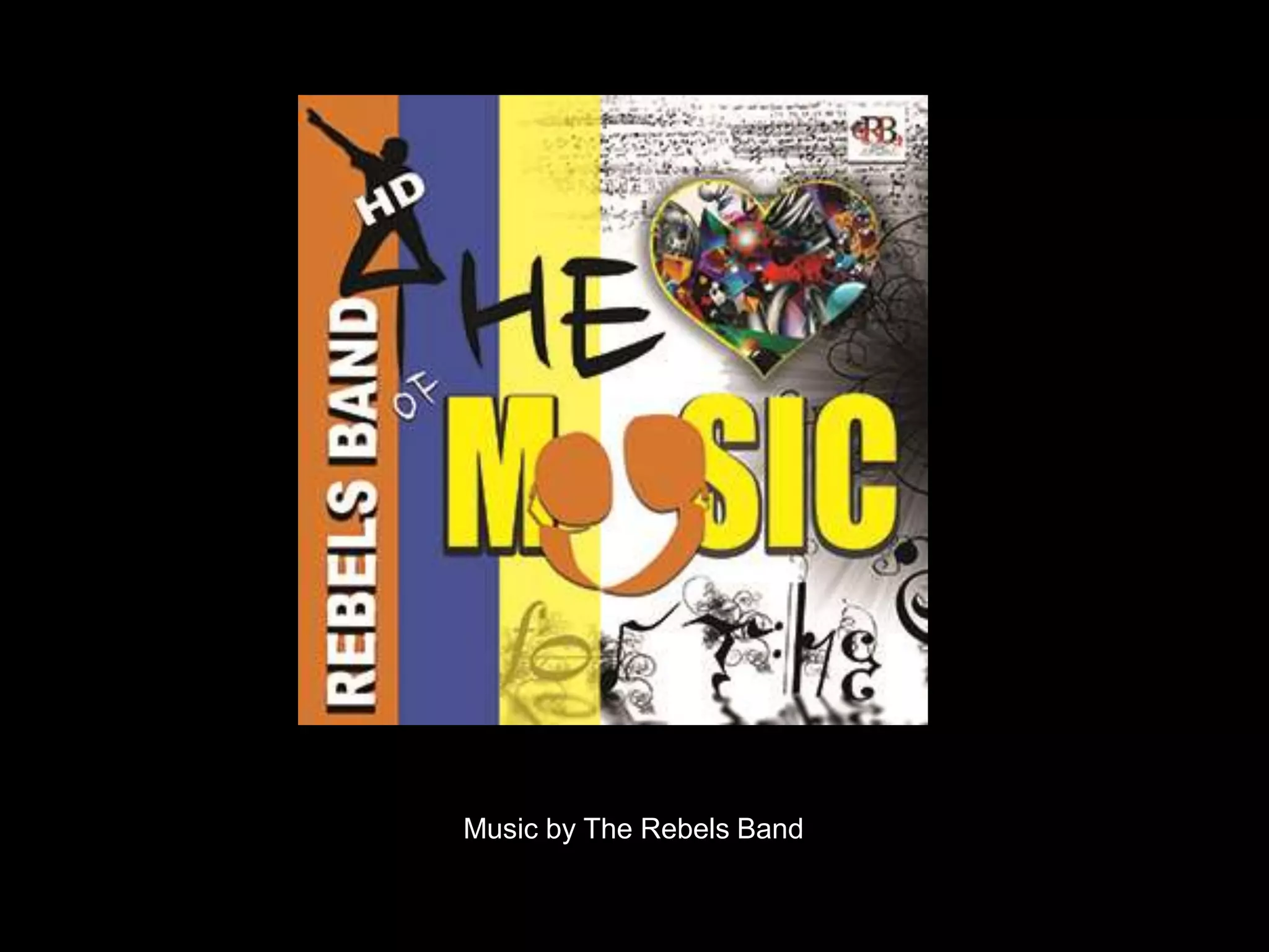 Music by The Rebels Band
 