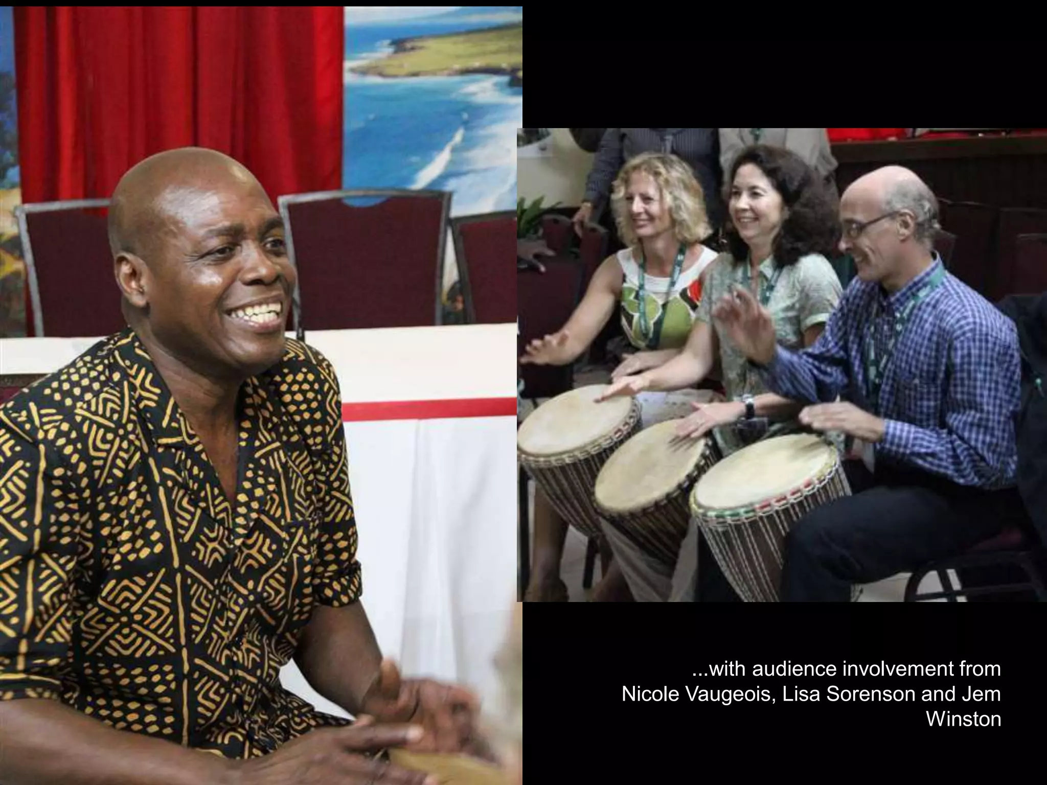 ...with audience involvement from
Nicole Vaugeois, Lisa Sorenson and Jem
Winston
 