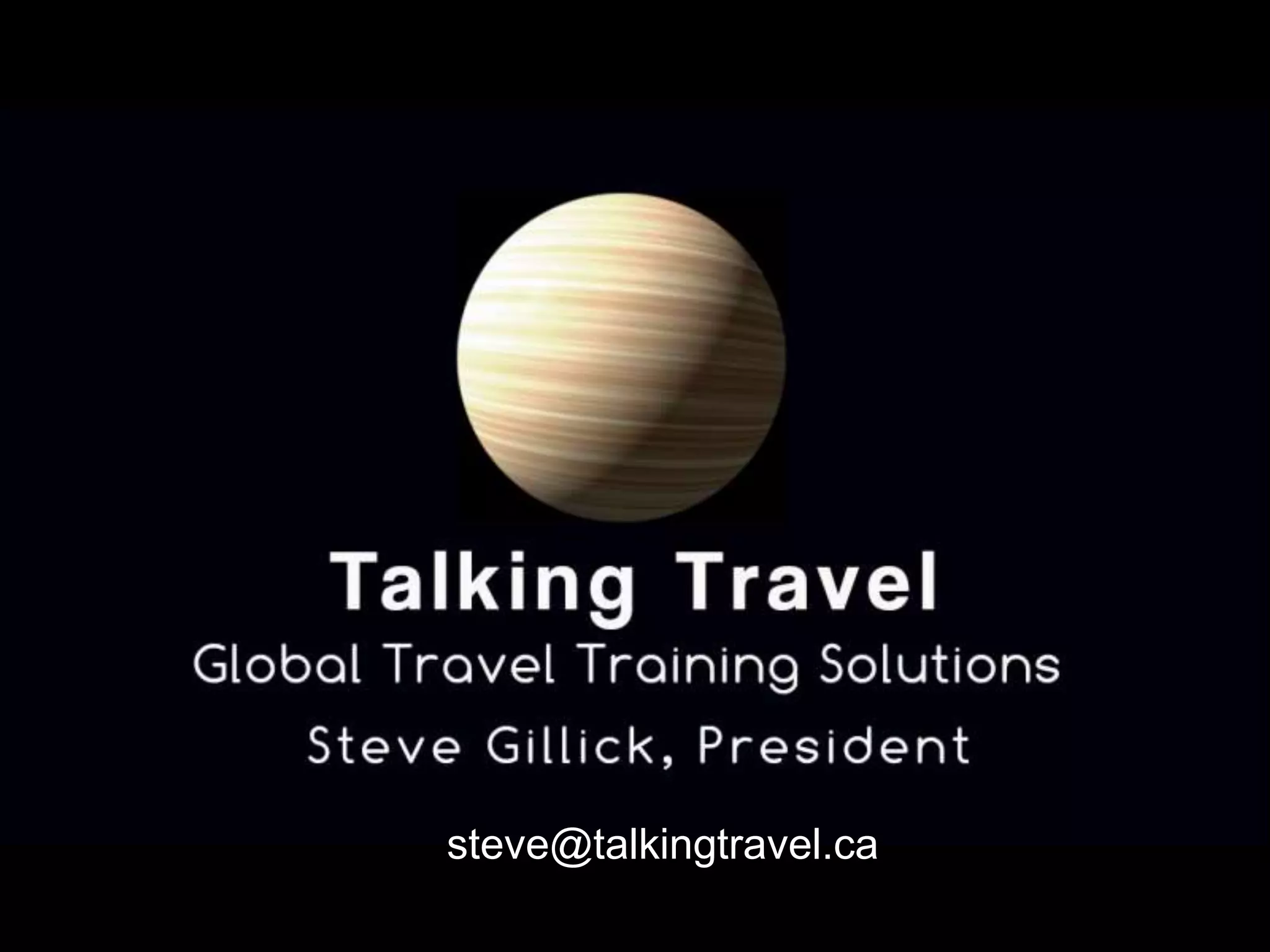 steve@talkingtravel.ca
 