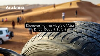 Discovering the Magic of Abu Dhabi Desert Safari.pdf