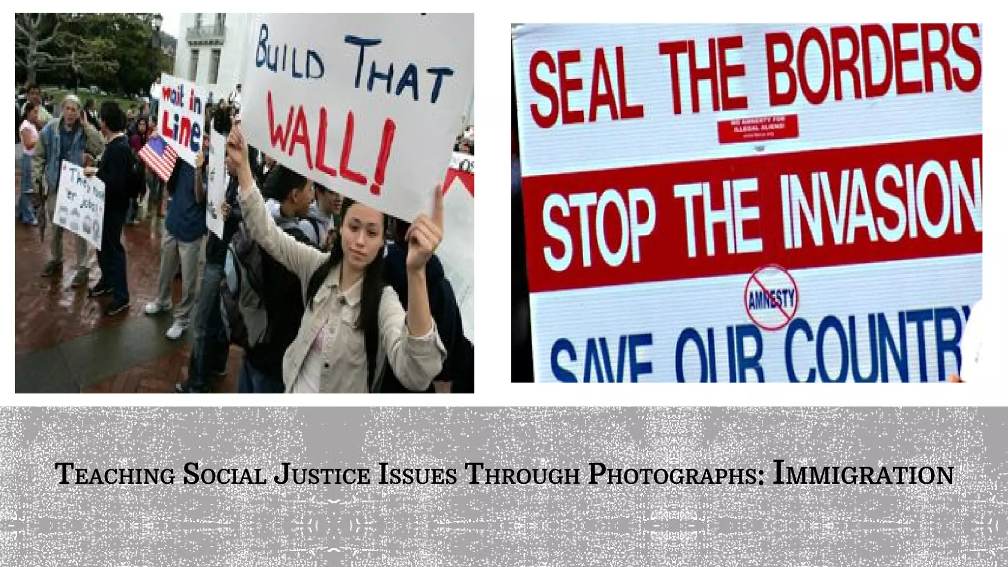 TEACHING SOCIAL JUSTICE ISSUES THROUGH PHOTOGRAPHS: IMMIGRATION