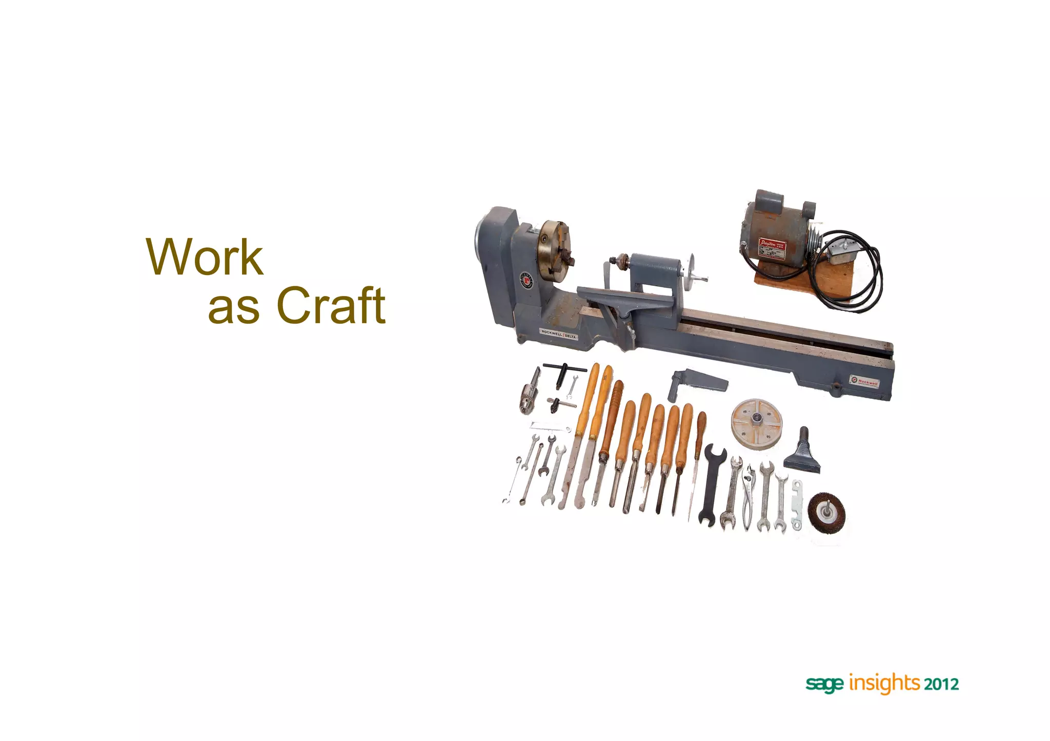 Work
 as Craft
 