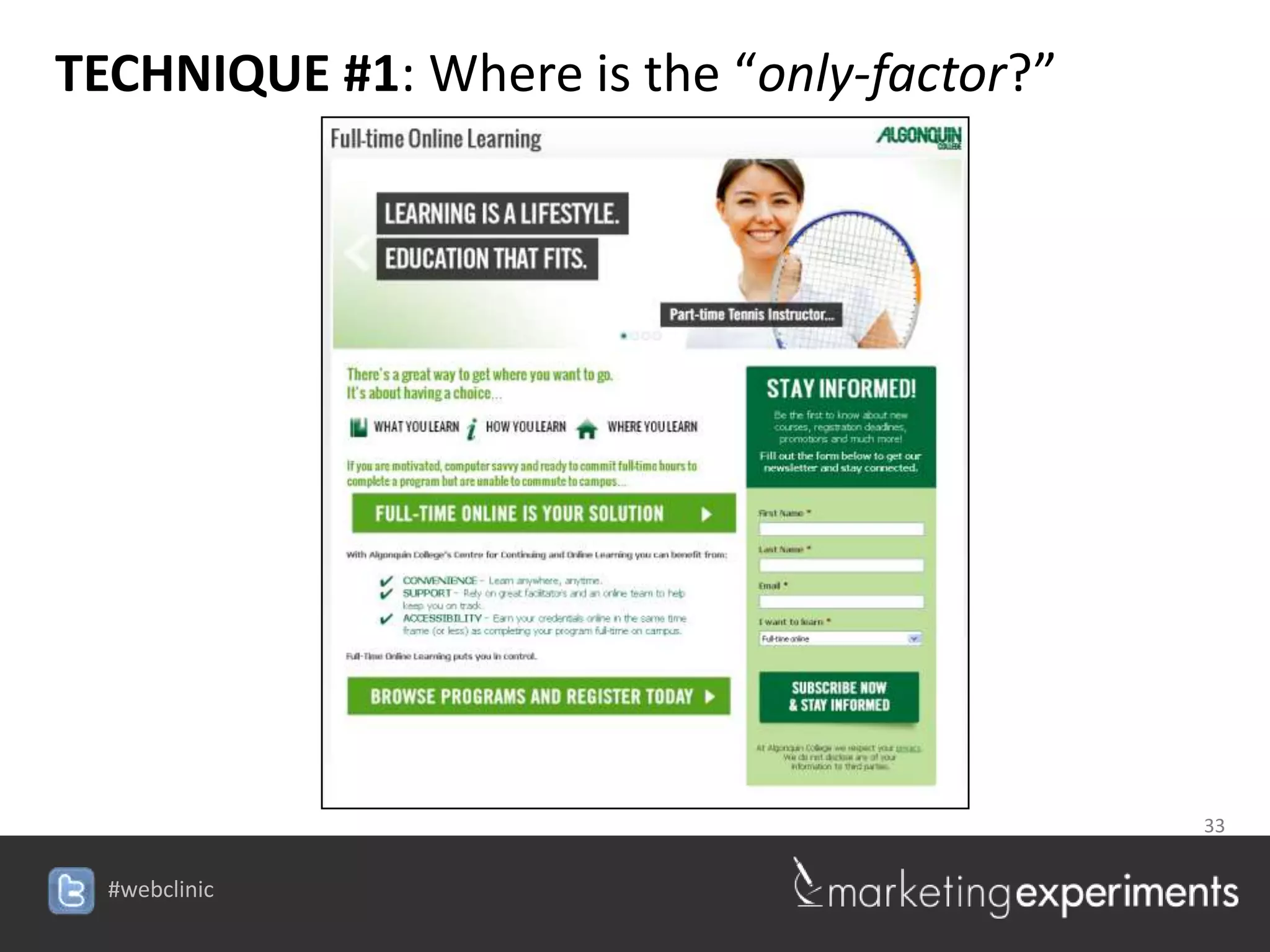 TECHNIQUE #1: Where is the “only-factor?”




                                            33


  #webclinic
 