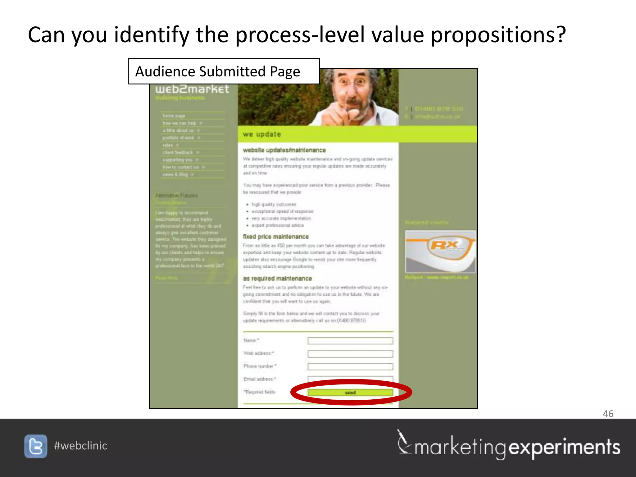 Can you identify the process-level value propositions?
               Audience Submitted Page




                                                         46


  #webclinic
 