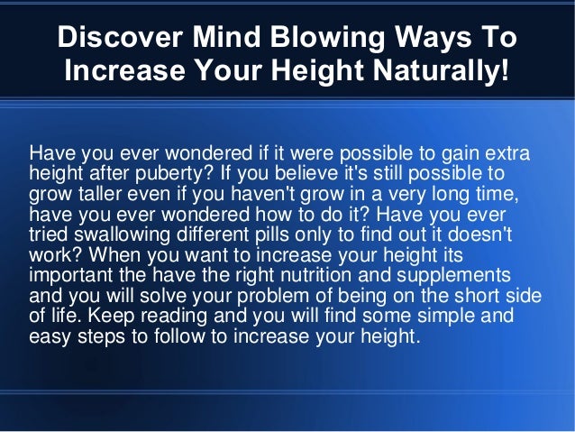Discover mind blowing ways to increase your height naturally!