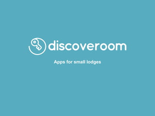 Apps for small lodges
 