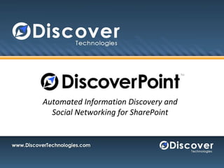 Automated Information Discovery and Social Networking for SharePoint 