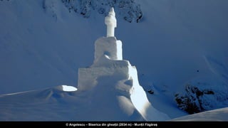 © Angelescu – Biserica din gheață (2034 m) - Munții Făgăraș
 