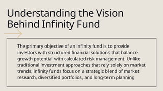 Discover Smart Financial Growth with Strategies from Infinity Fund.pptx