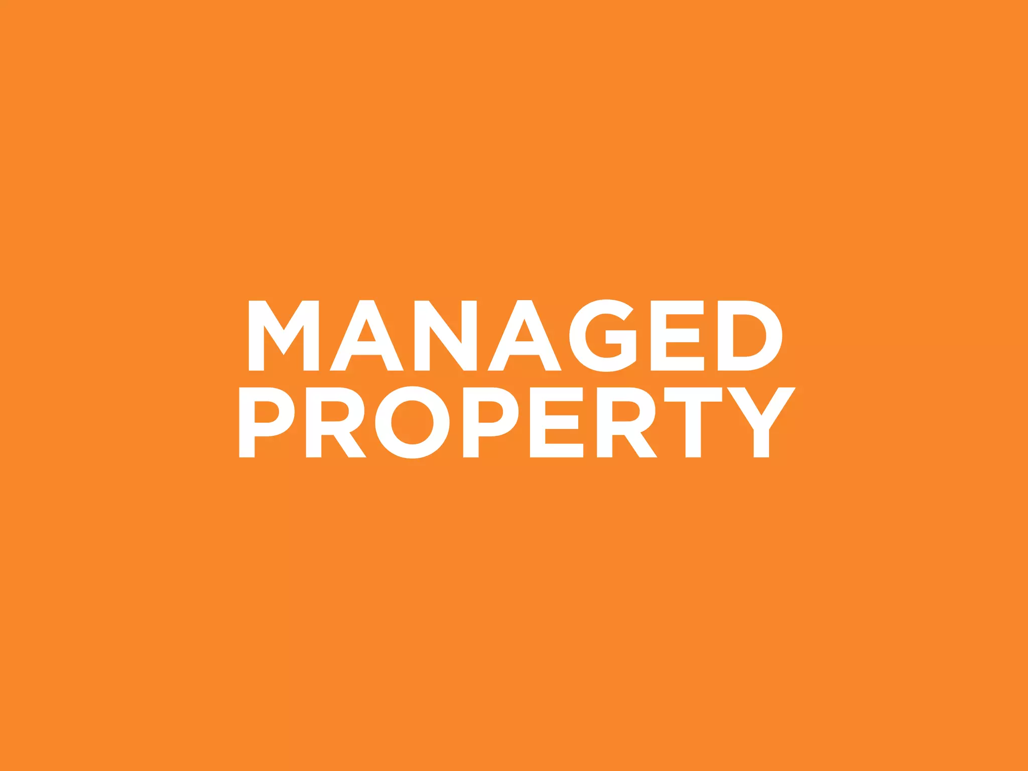 MANAGED
PROPERTY
 