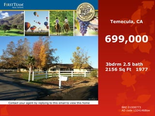 Temecula, CA
699,000
3bdrm 2.5 bath
2156 Sq Ft 1977
Contact your agent by replying to this email to view this home
BRE 01008773
AD code 13241468sw
 