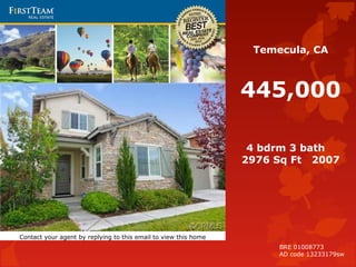 Temecula, CA
445,000
4 bdrm 3 bath
2976 Sq Ft 2007
Contact your agent by replying to this email to view this home
BRE 01008773
AD code 13233179sw
 