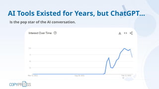 AI Tools Existed for Years, but ChatGPT…
Is the pop star of the AI conversation.
 