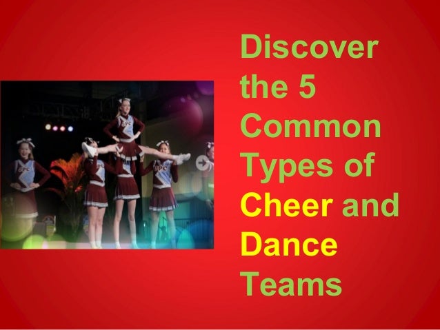 Discover The 5 Common Types Of Cheer And Dance Teams