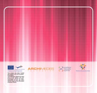 This project has been funded
with support from the European
Commission.
This publication reects the views
only of the author, and the
Commission cannot be held
responsible for any use which
may be made of the information
contained therein.
 