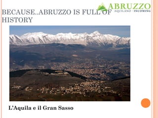 Abruzzo Discover the heart of italy