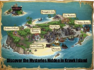 Discover the Mysteries Hidden in Krawk Island
 
