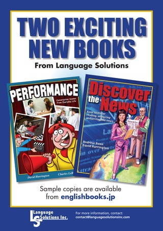 Sample copies are available
  from englishbooks.jp

           For more information, contact:	
           contact@languagesolutionsinc.com
 