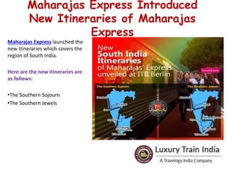 Discover the New South India Journeys of Maharajas Express Train | PPTX