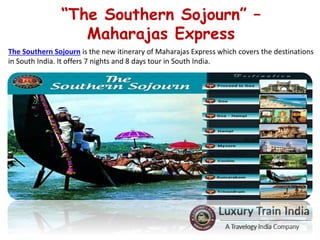 Discover the New South India Journeys of Maharajas Express Train | PPTX