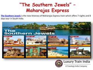 Discover the New South India Journeys of Maharajas Express Train | PPTX