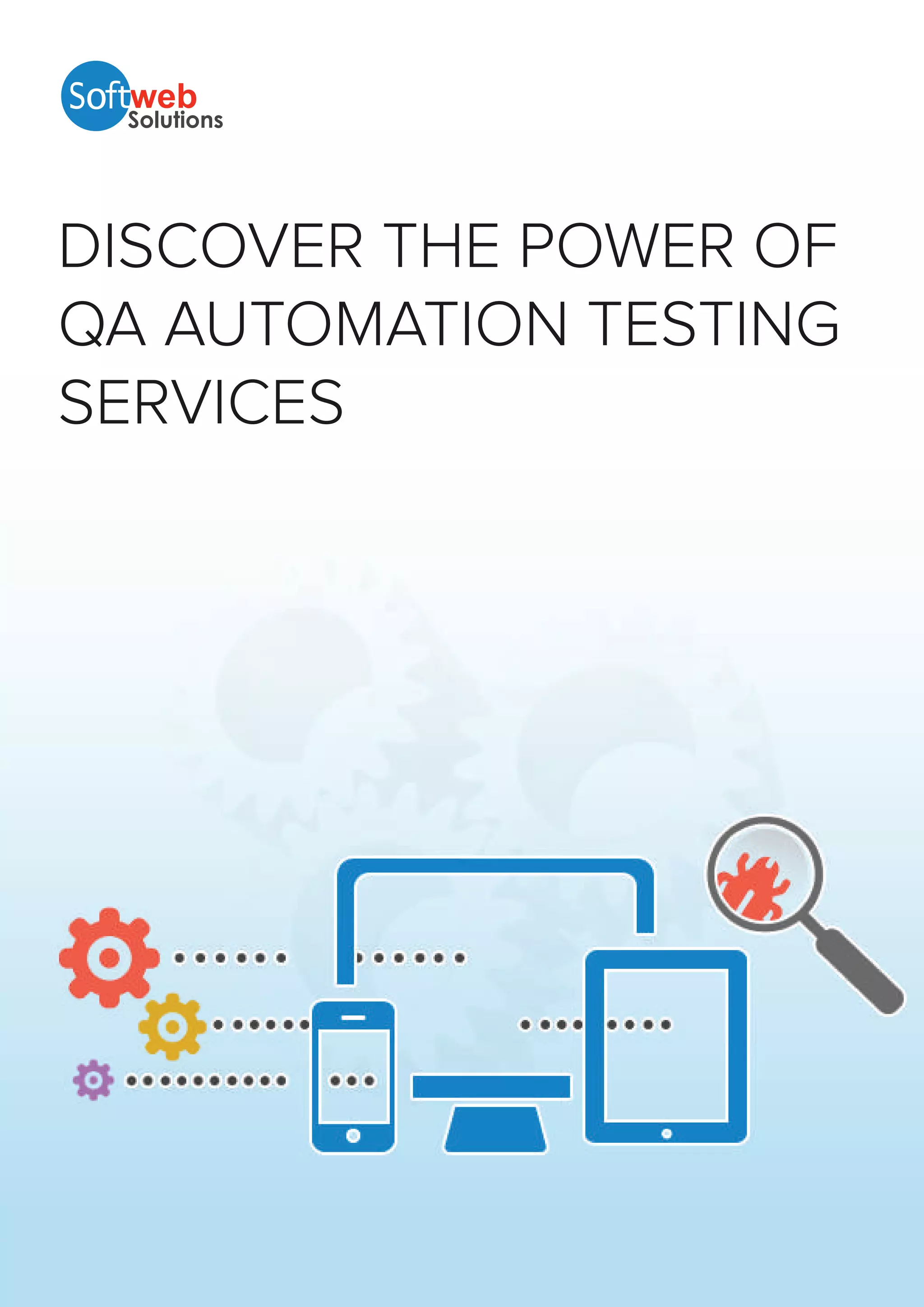 DISCOVER THE POWER OF QA AUTOMATION TESTING SERVICES 