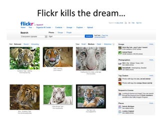 Flickr kills the dream…