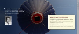 Support Systems
                                                                                          recruiting
                                                                                    and retention
“ RE/MAX is second-to-none in recruiting,
  with phenominal tools that have been
  very effective in growing my business.

  Stuart thomas, Broker/owner, Re/MAX Select one
                                                   ”
  huntington Beach, california




                                                       Recruiting and Retention Systems
                                                       From day one, RE/MAX Broker/Owners enjoy a comprehensive set of resources for
                                                       recruiting and retaining top agents.

                                                       These	 resources	 address	 both	 the	 motivations	 and	 concerns	 of	 experienced	 agents,	 and	 help	
                                                       answer	the	question,	“Why	should	I	be	with	RE/MAX?”

                                                       Additionally,	RE/MAX	Broker/Owners	benefit	from	an	aggressive	RE/MAX	recruiting	campaign	in	
                                                       major	real	estate	industry	magazines.	

                                                       Recruiting	and	retention	are	also	prominent	components	of	RE/MAX	University	training,	RE/MAX	
                                                       conventions,	RE/MAX	Mainstreet	and	other	RE/MAX	products	and	services.
 