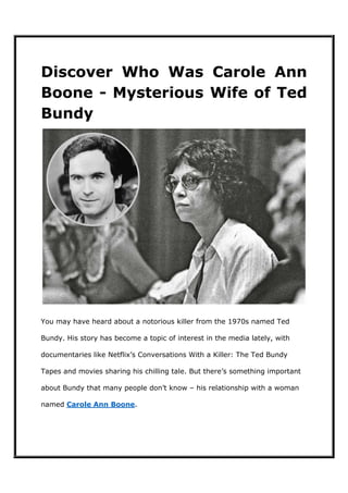 Discover Who Was Carole Ann Boone - Mysterious Wife of Ted Bundy.pdf