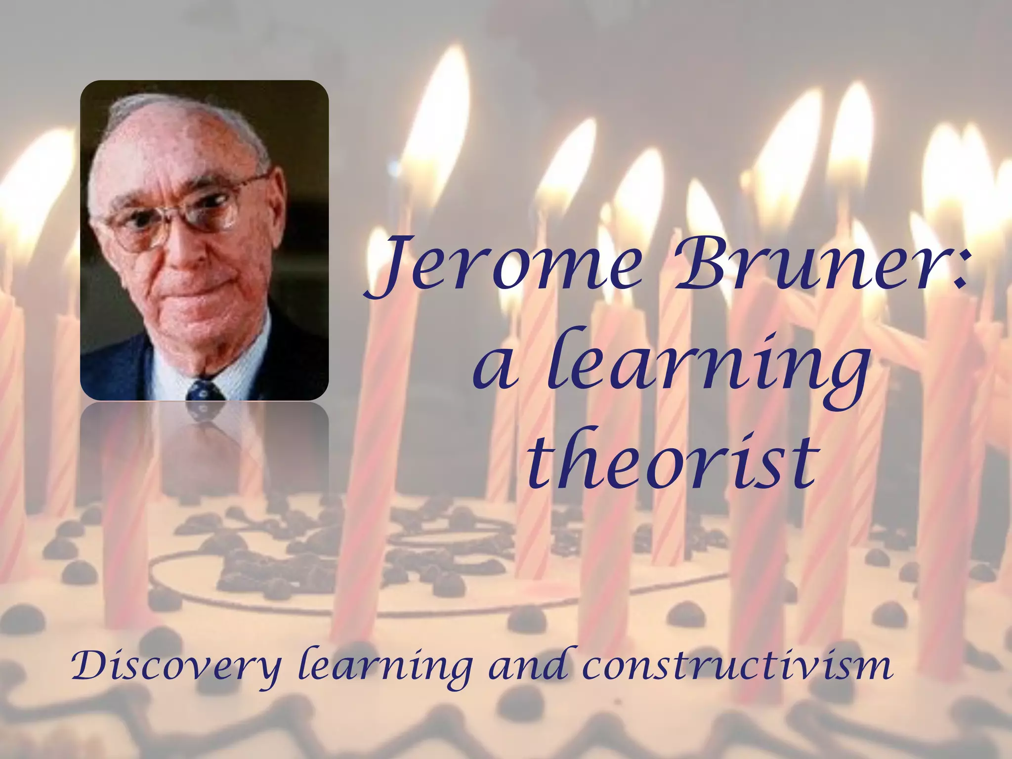 Jerome Bruner Discovery Learning PPT