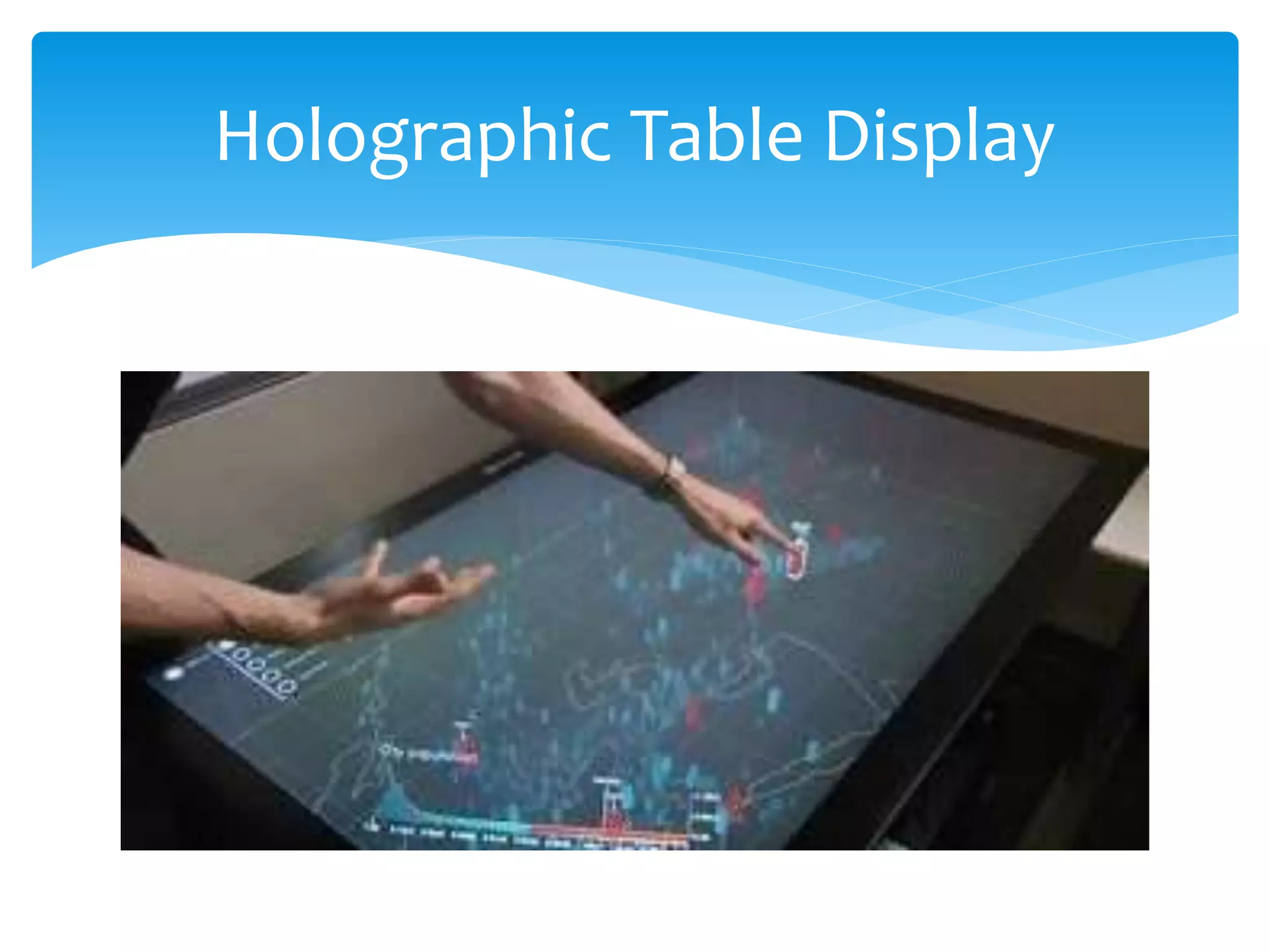 Holographic Table Display
 