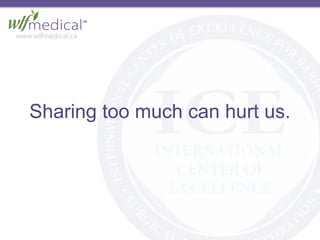 Sharing too much can hurt us.
 