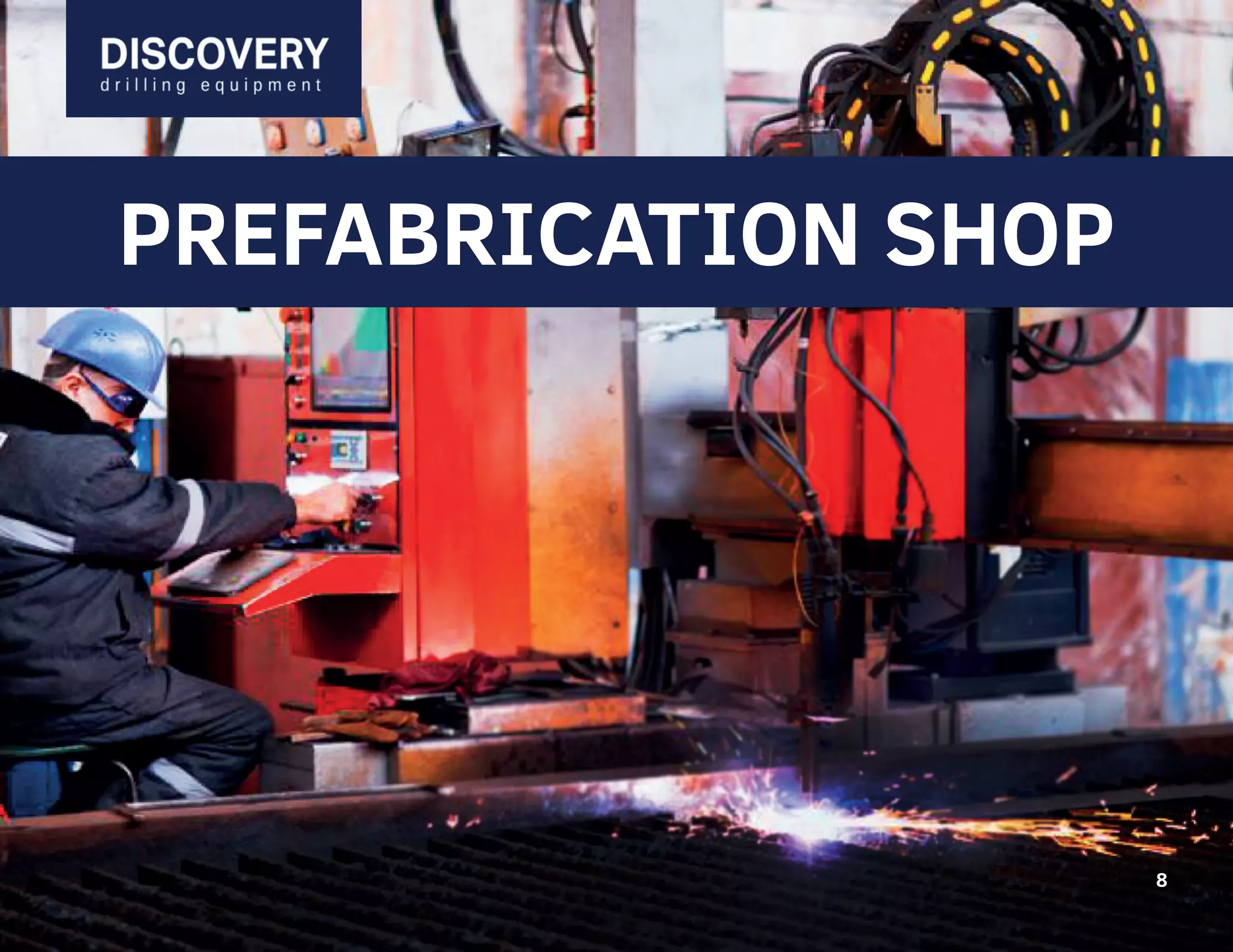 8
8
PREFABRICATION SHOP
8
 