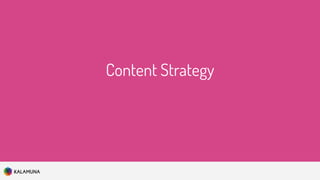 Content Strategy
 
