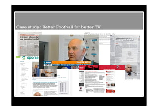 Case study : Better Football for better TV
 