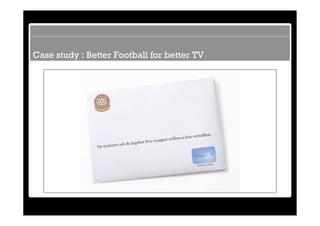 Case study : Better Football for better TV

   • Mailing
 