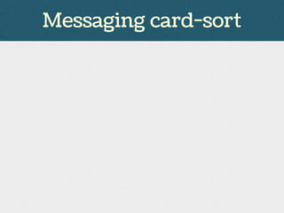 Messaging card-sort
 