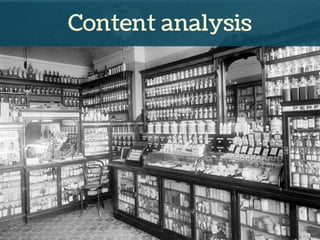 Content analysis
 