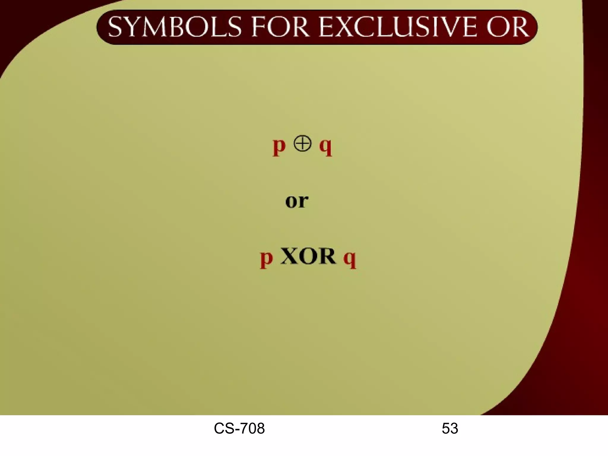 Symbols for Exclusive OR – 2 - 5a




          CS-708         53
 