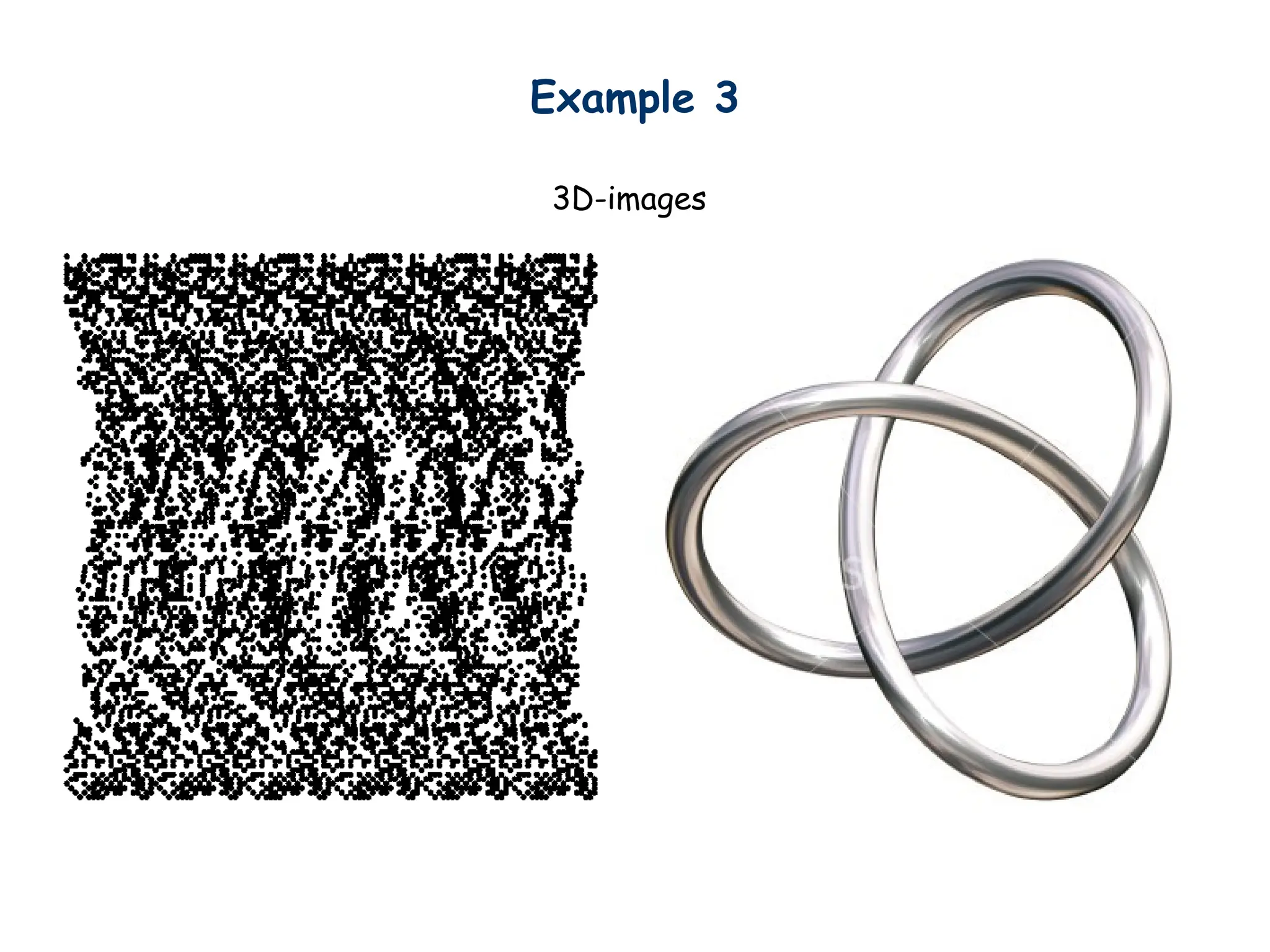 Example 3
3D-images
 