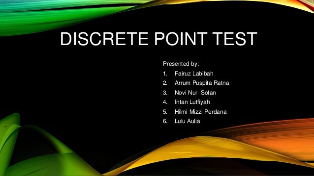 Discrete point test 1