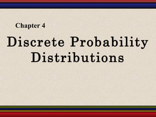 Discrete Probability Distributions Chapter 4 
