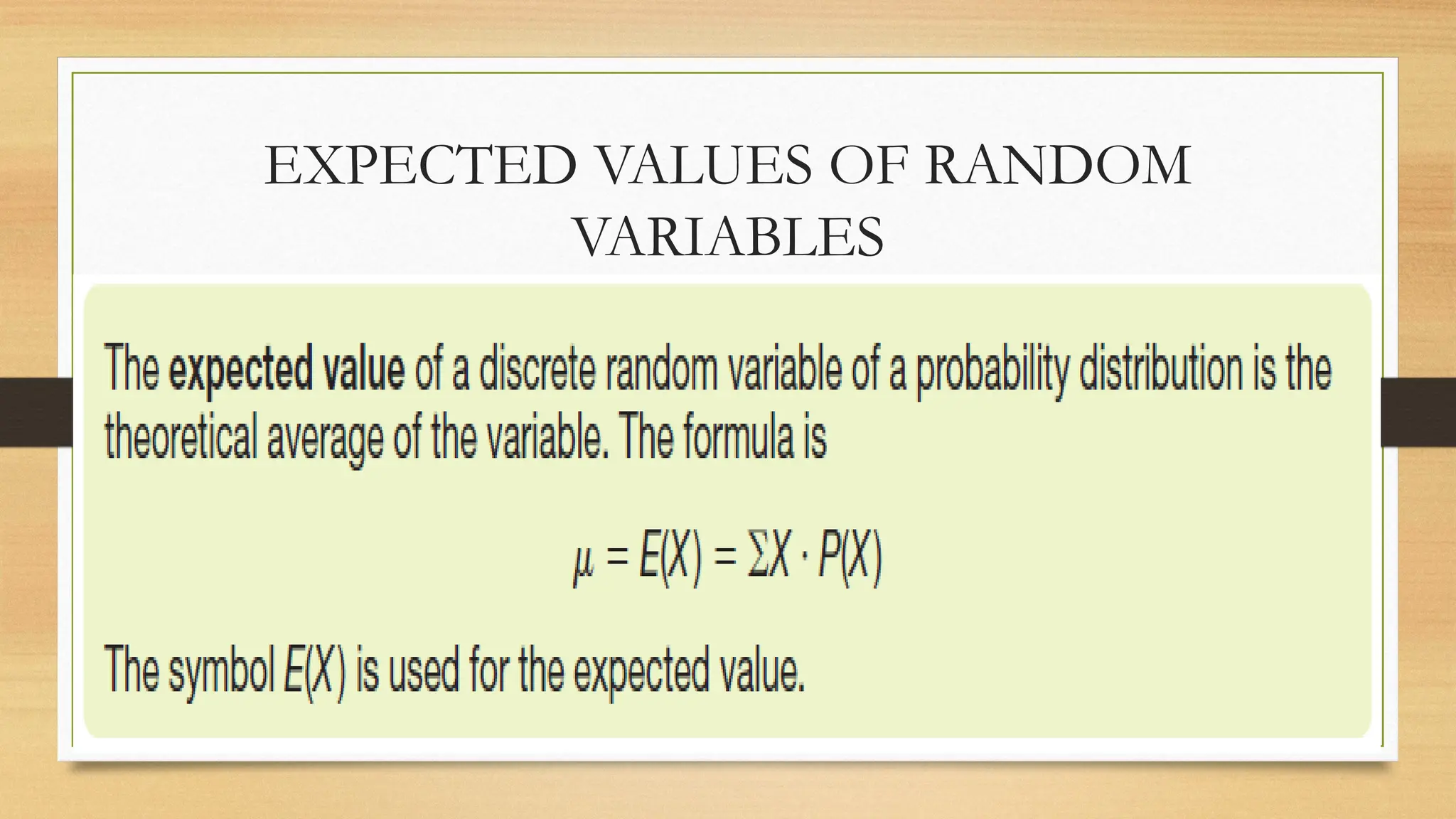 EXPECTED VALUES OF RANDOM
VARIABLES
 