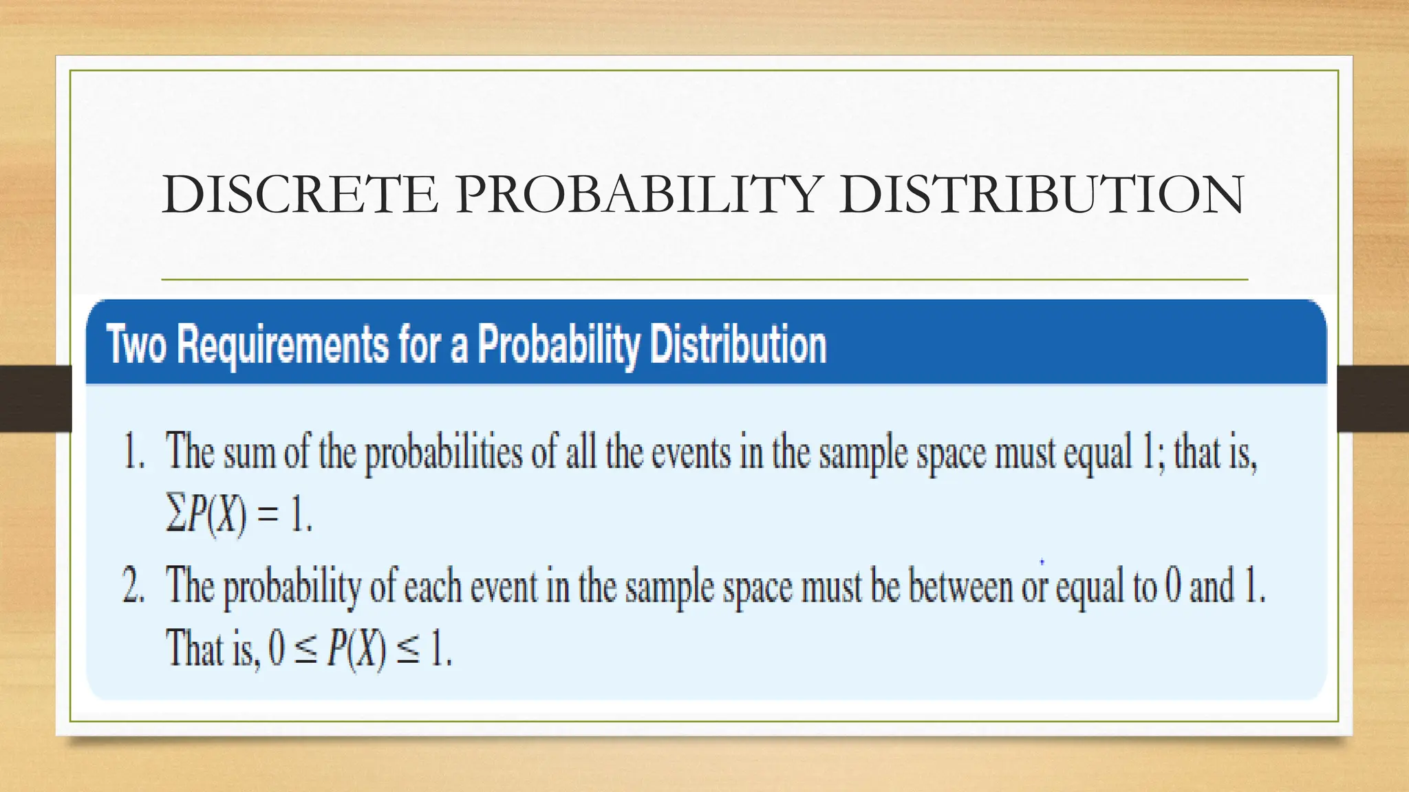 DISCRETE PROBABILITY DISTRIBUTION
 