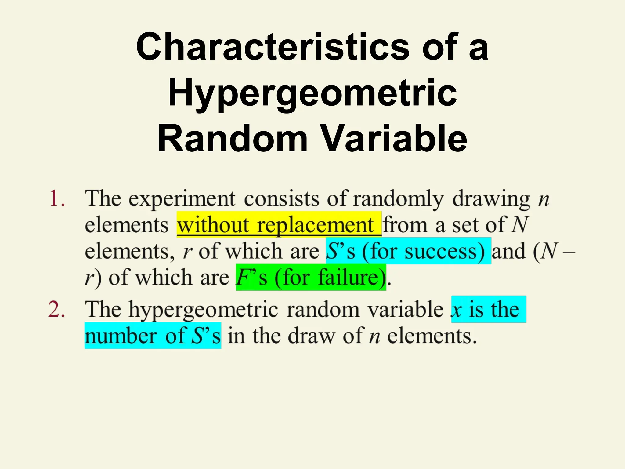 Characteristics of a
Hypergeometric
Random Variable
 
