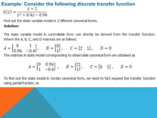 Example: Consider the following discrete transfer function
 