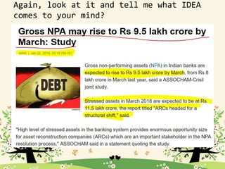 Again, look at it and tell me what IDEA
comes to your mind?
 