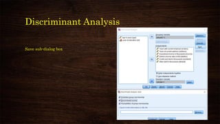Discriminant Analysis
Save sub-dialog box
 