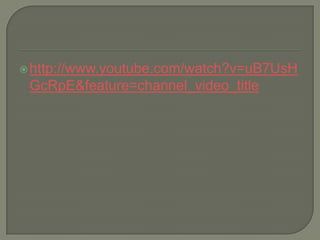  http://www.youtube.com/watch?v=uB7UsH
 GcRpE&feature=channel_video_title
 
